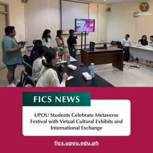 UPOU Students Celebrate Metaverse Festival with Virtual Cultural Exhibits and International Exchange